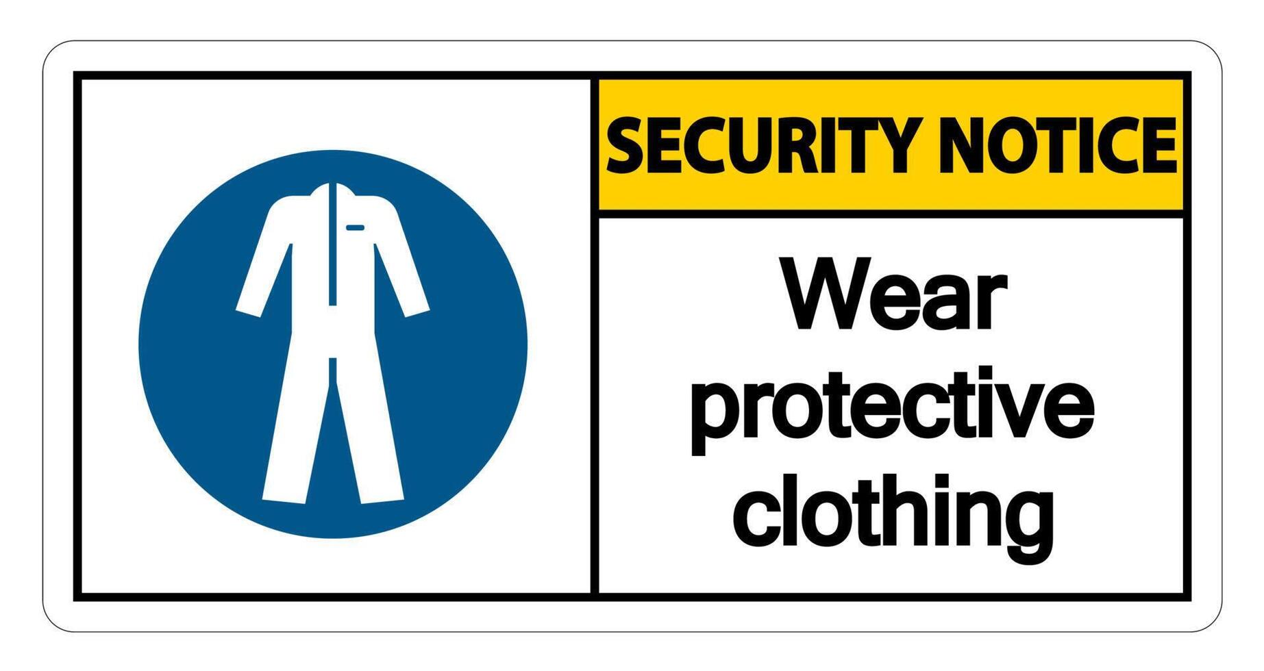 Aviso de seguridad use ropa protectora firmar sobre fondo blanco. vector