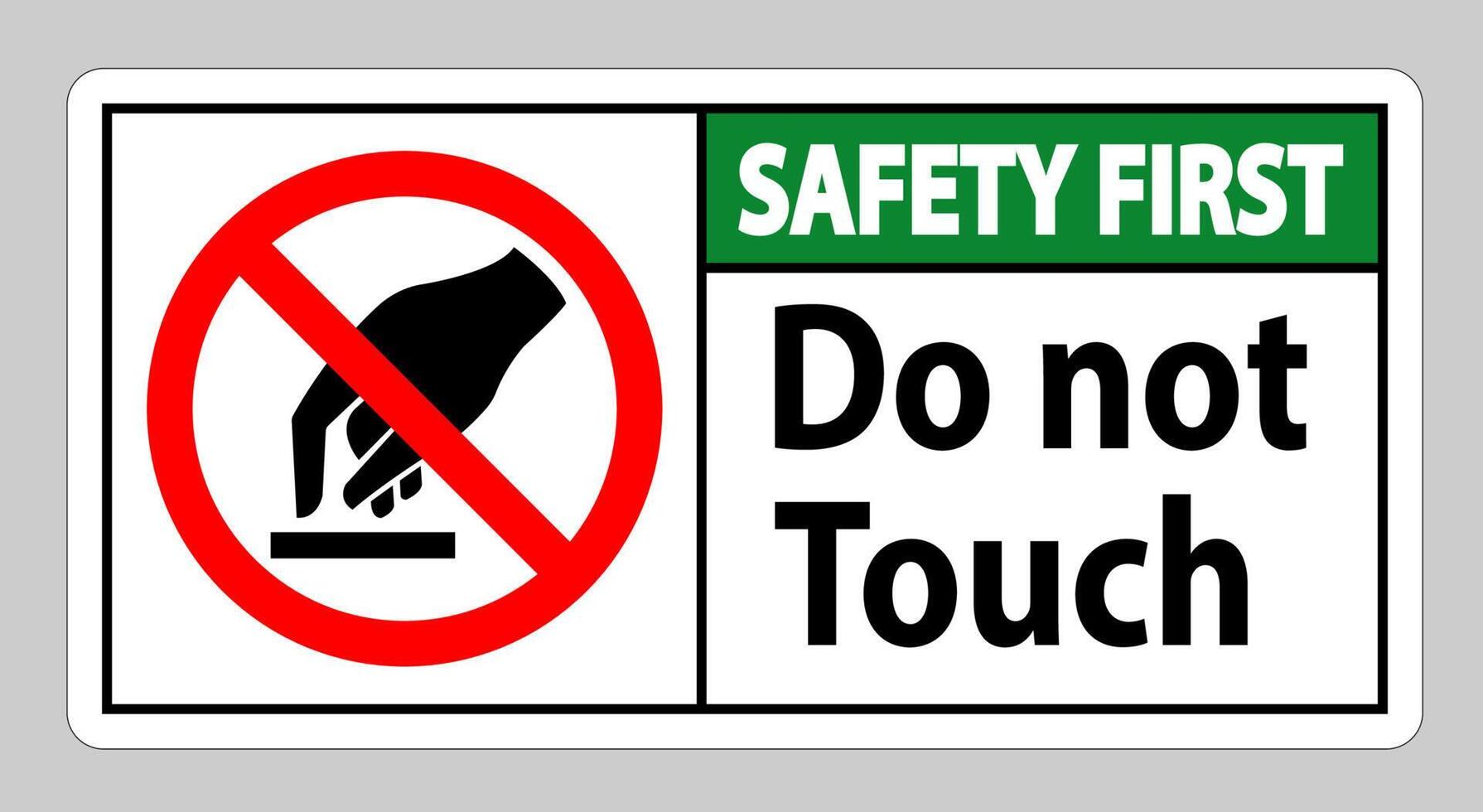 Safety First Do Not Touch Symbol Sign Isolate On White Background vector