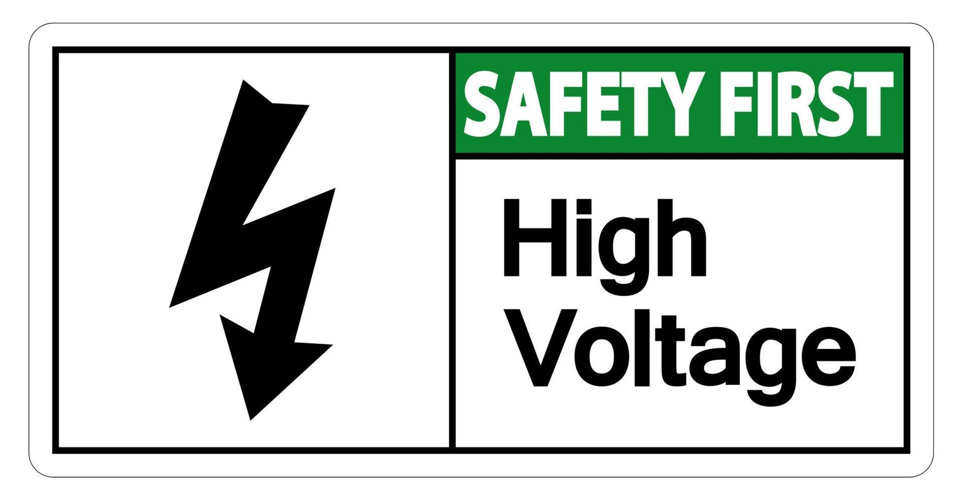 Safety first high voltage sign on white background vector