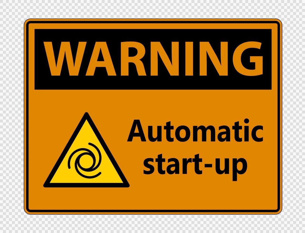 Warning automatic start-up sign on transparent background vector