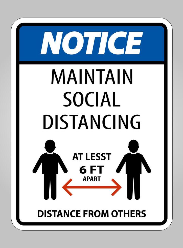 Notice Maintain Social Distancing At Least 6 Ft Sign On White Background,Vector Illustration EPS.10 vector