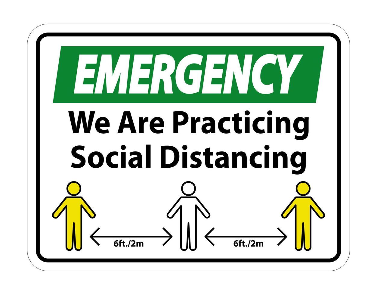 Emergency We Are Practicing Social Distancing Sign Isolate On White Background,Vector Illustration EPS.10 vector