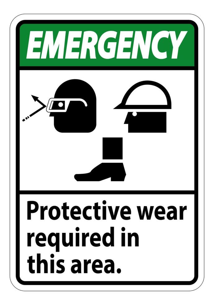 Emergency Sign Protective Wear Is Required In This Area.With Goggles, Hard Hat, And Boots Symbols on white background vector
