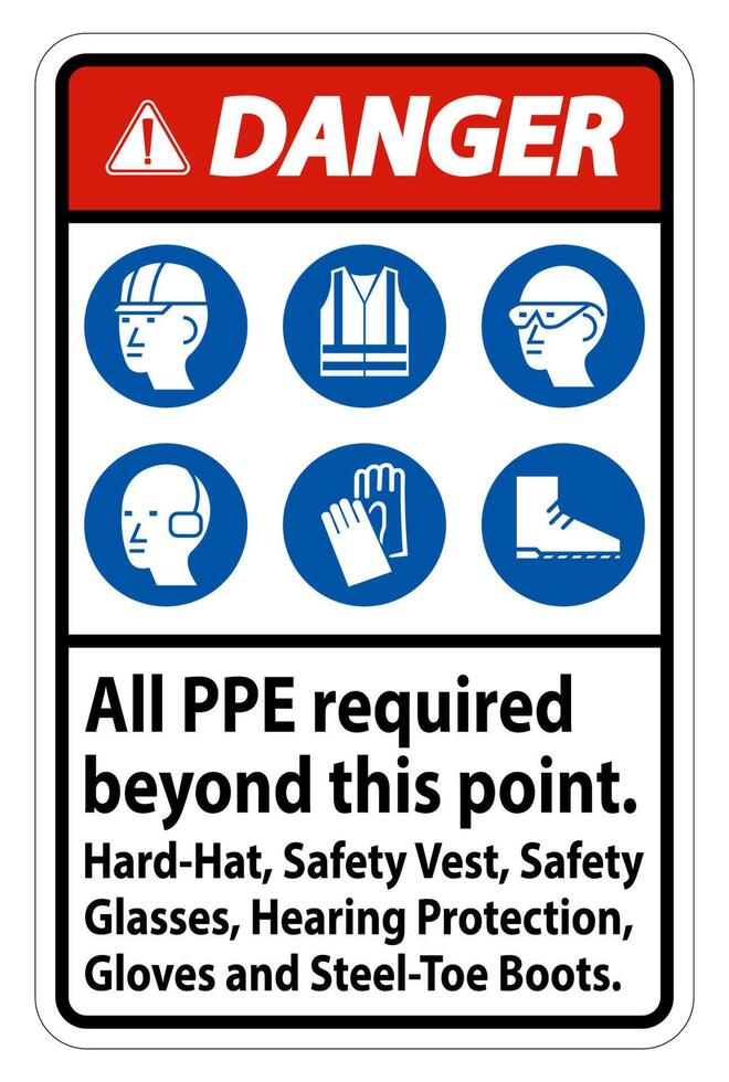 Danger PPE Required Beyond This Point. Hard Hat, Safety Vest, Safety Glasses, Hearing Protection vector