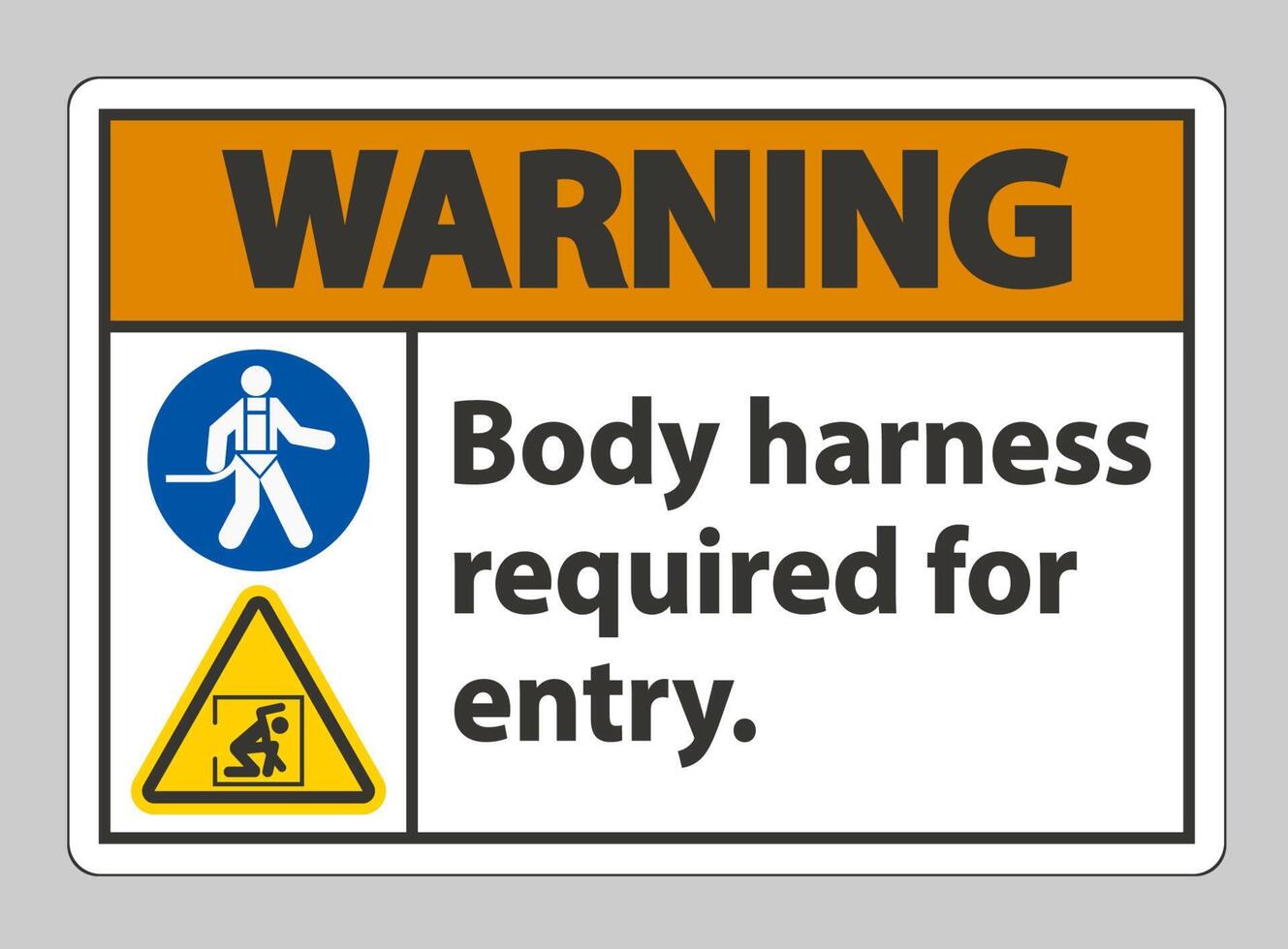 Warning Sign Body Harness Required For Entry vector