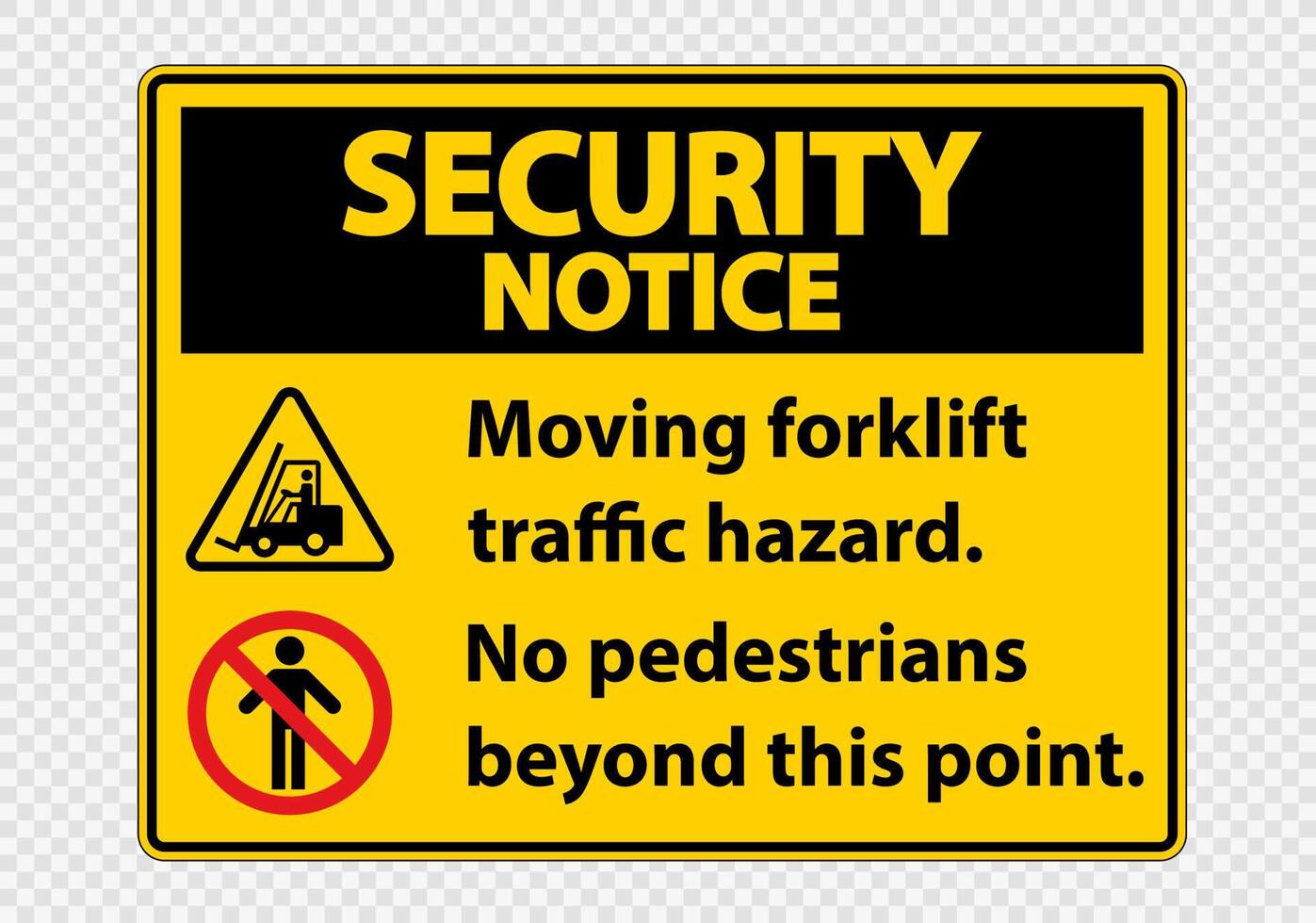 Moving forklift traffic hazard,No pedestrians beyond this point,Symbol Sign Isolate on transparent Background,Vector Illustration vector