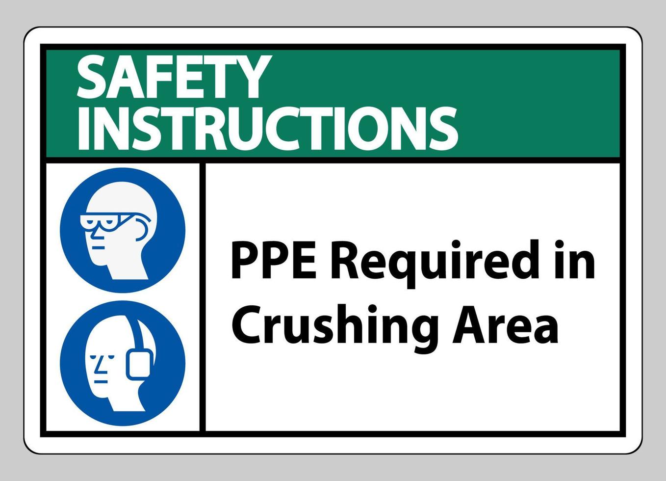 Safety Instructions Sign PPE Required In Crushing Area Isolate on White Background vector