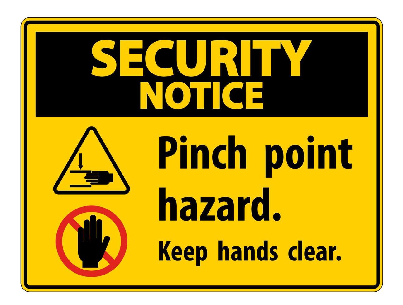 Security Notice Pinch Point Hazard,Keep Hands Clear Symbol Sign Isolate on White Background,Vector Illustration vector