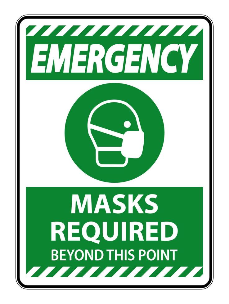 Emergency Masks Required Beyond This Point Sign Isolate On White Background,Vector Illustration EPS.10 vector