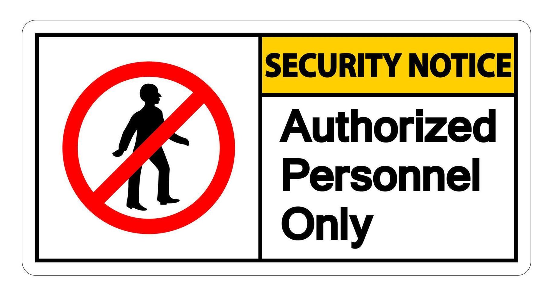 Security notice Authorized Personnel Only Symbol Sign On white Background vector