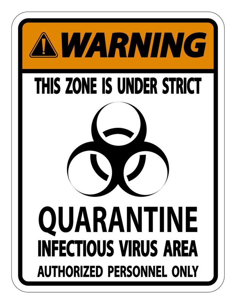 Advertencia de cuarentena virus infeccioso área signo aislar sobre fondo blanco, ilustración vectorial eps.10 vector