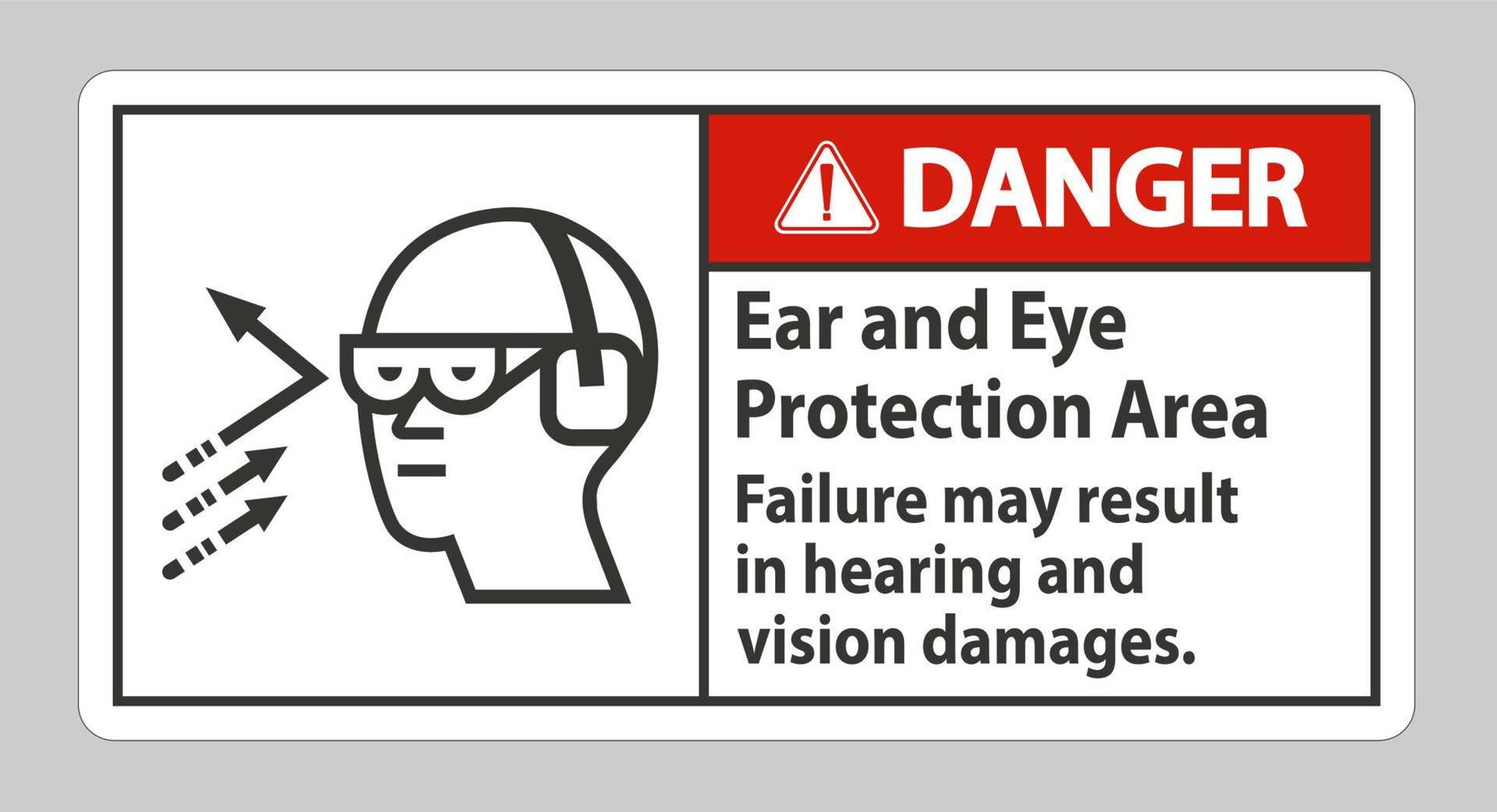 señal de peligro área de protección para los oídos y los ojos, la falla puede resultar en daños auditivos y visuales vector
