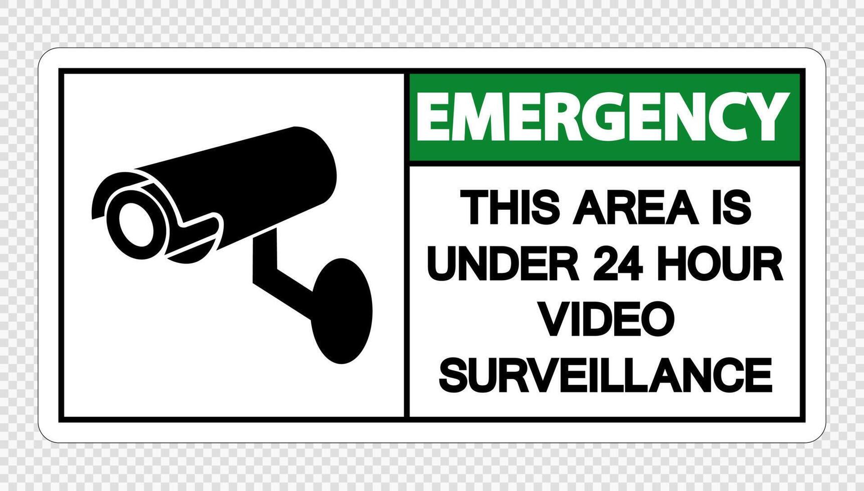 Emergency This Area is Under 24 Hour Video Surveillance Sign on transparent background vector