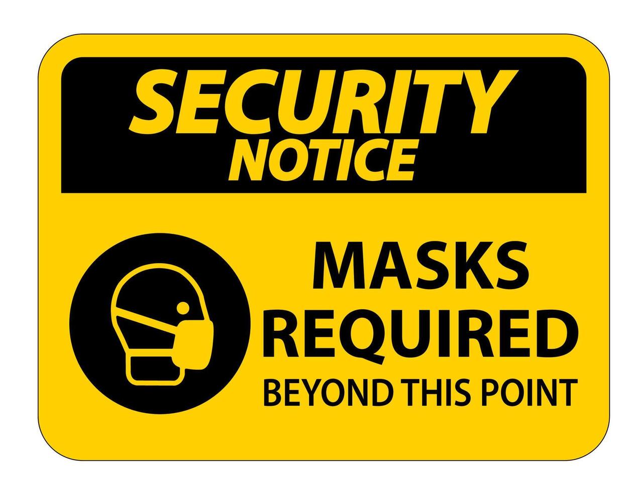 Security Notice Masks Required Beyond This Point Sign Isolate On White Background,Vector Illustration EPS.10 vector