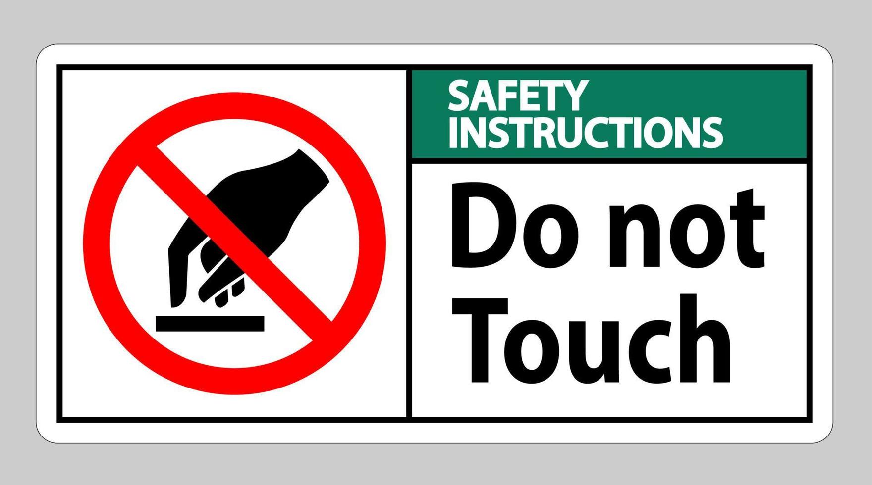 Instrucciones de seguridad no toque el símbolo signo aislar sobre fondo blanco. vector