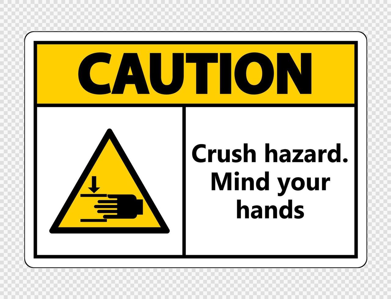 Caution crush hazard.Mind your hands Sign on transparent background vector