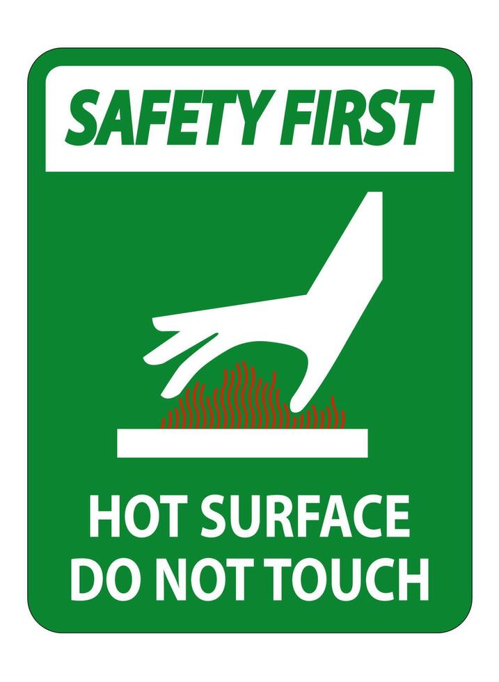 Safety First Burn hazard,Hot surface,Do not touch Symbol Sign Isolate on White Background,Vector Illustration vector