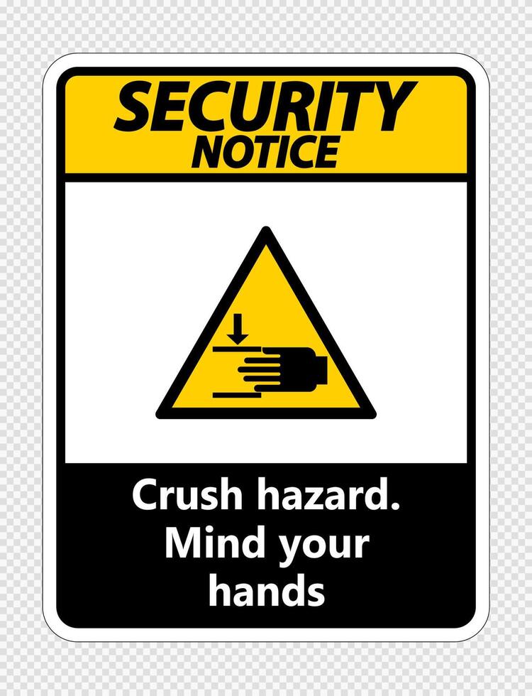 Security notice crush hazard.Mind your hands Sign on transparent background vector