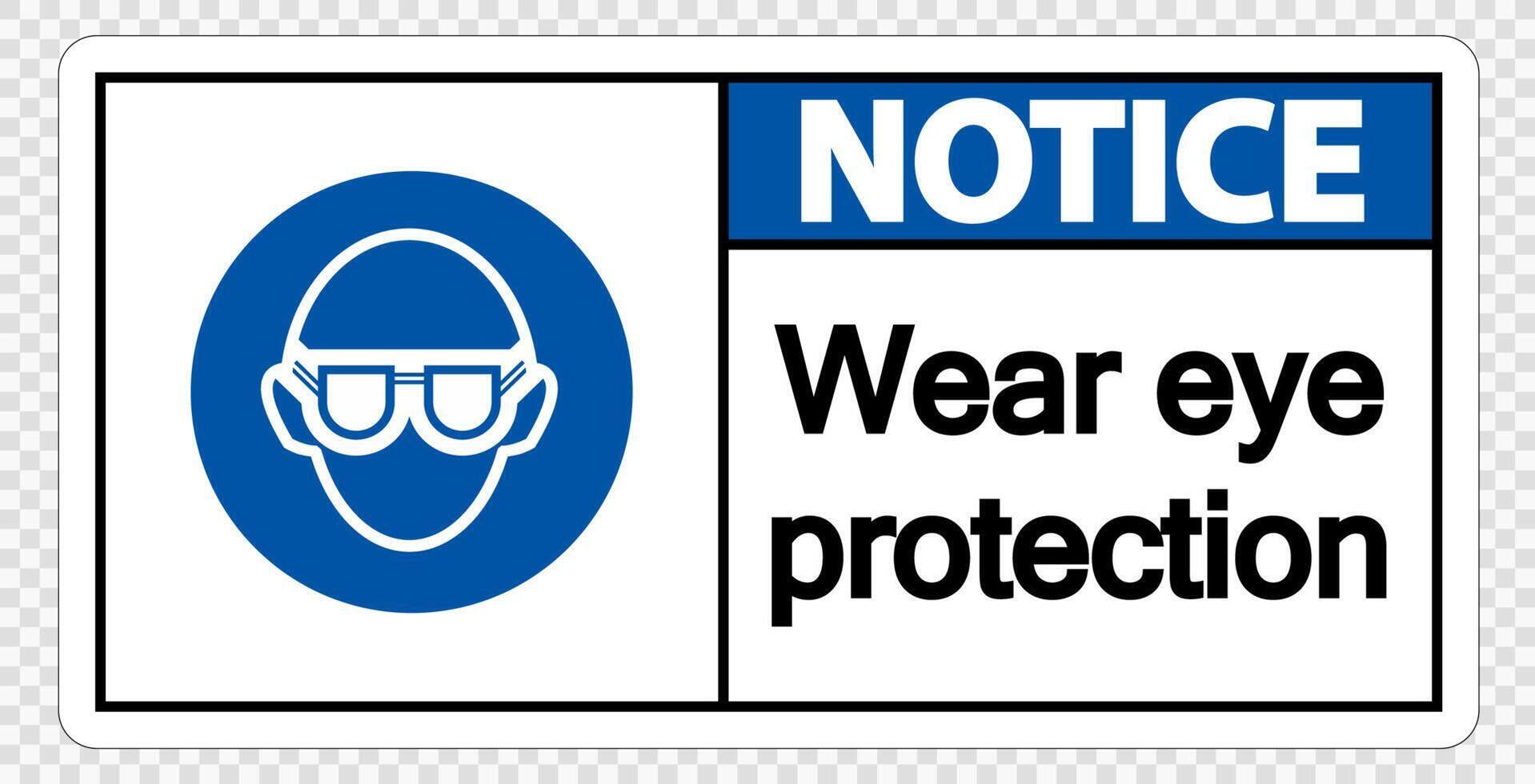 Notice Wear eye protection on transparent background vector