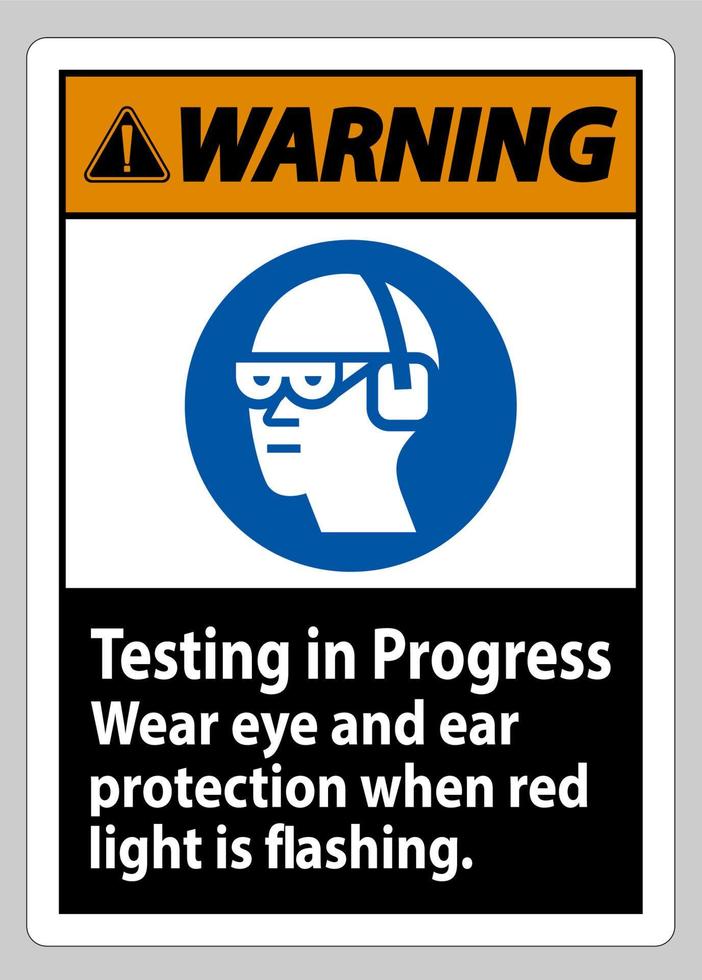 prueba de señales de advertencia en curso, use protección para los ojos y los oídos cuando la luz roja esté parpadeando vector
