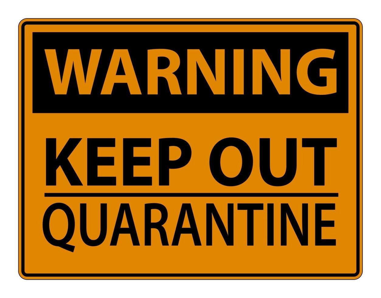 Warning Keep Out Quarantine Sign Isolated On White Background,Vector Illustration EPS.10 vector