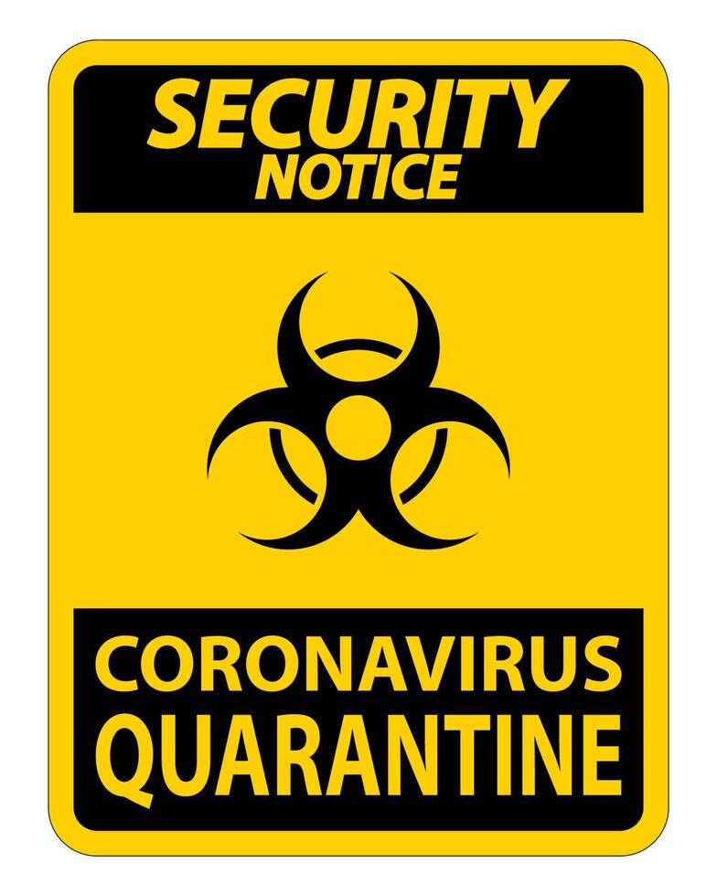 Aviso de seguridad signo de cuarentena de coronavirus aislado sobre fondo blanco, ilustración vectorial eps.10 vector