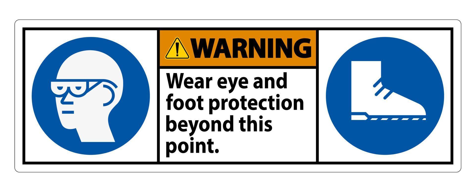 señal de advertencia use protección para los ojos y los pies más allá de este punto con símbolos de ppe vector