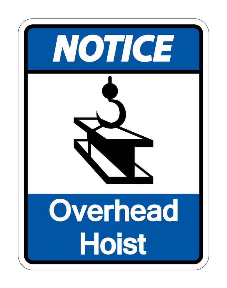 Notice Overhead Hoist Symbol Sign vector
