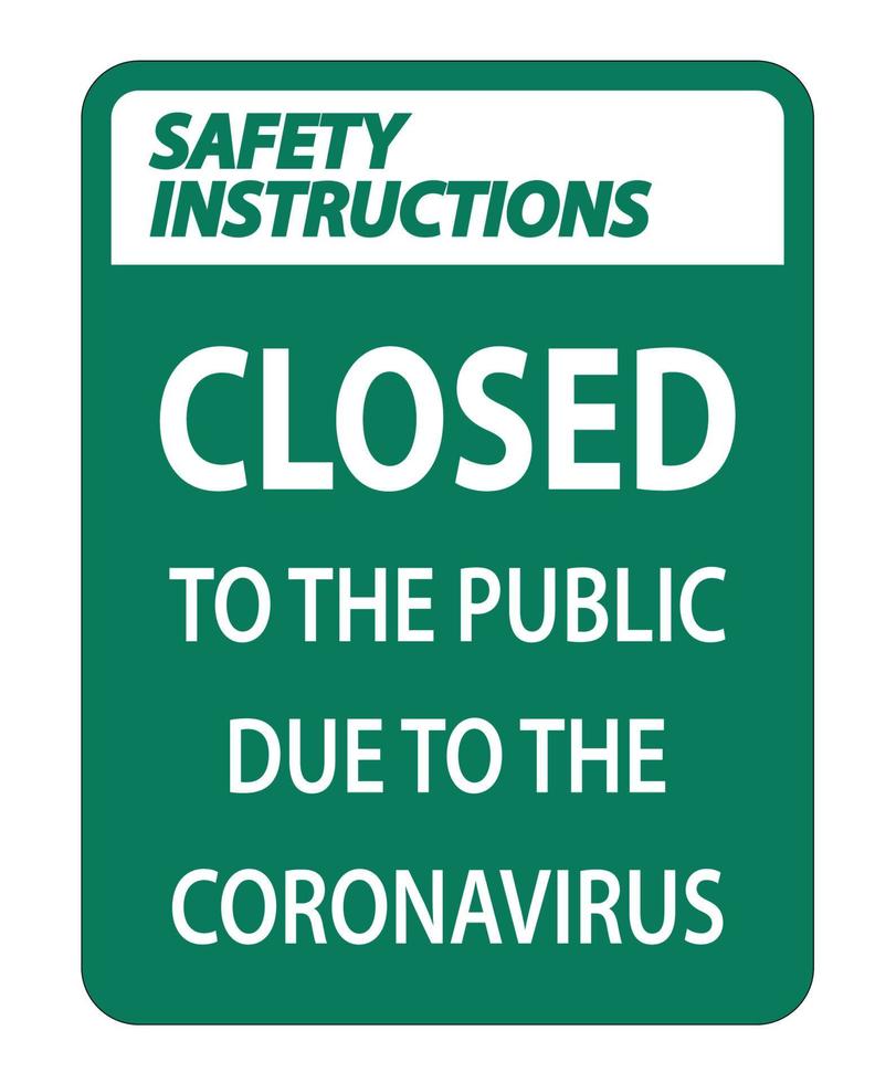 Safety Instructions Closed to public sign on white background vector