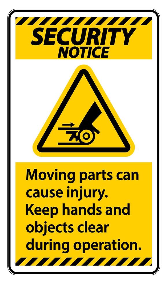 Security Notice Moving parts can cause injury sign on white background vector