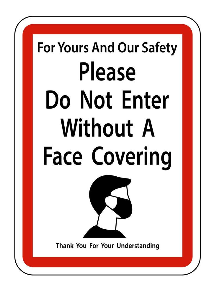 Do Not Enter Without Face Covering Sign on white background vector