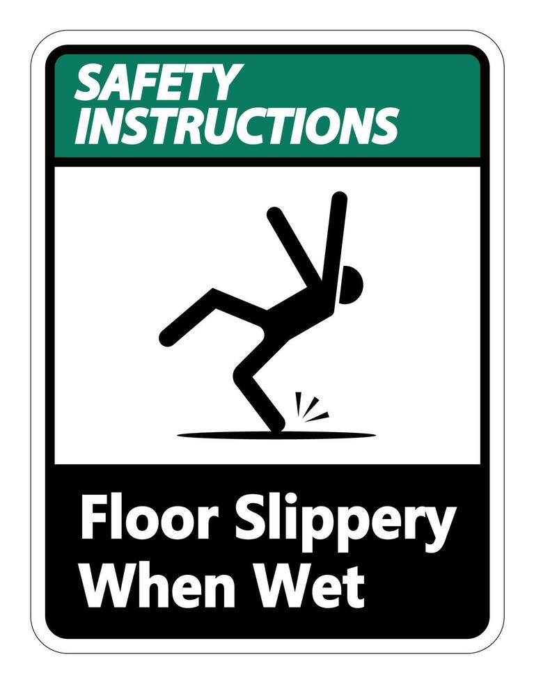Safety instructions Slippery When Wet Sign on white background vector