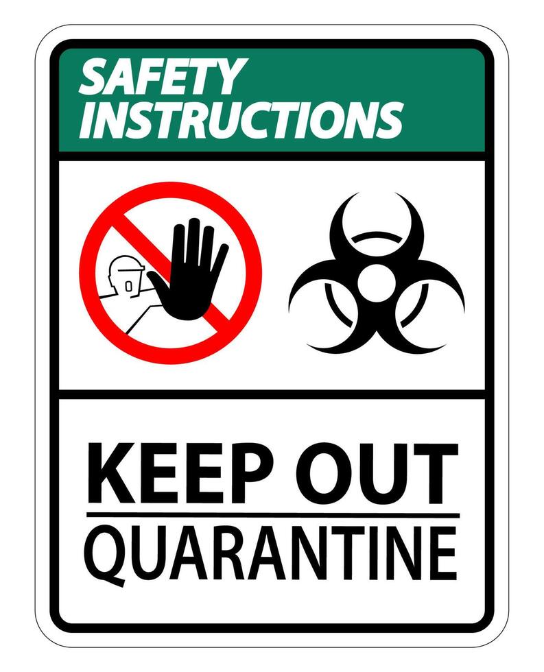 Safety Instructions Keep Out Quarantine Sign Isolated On White Background,Vector Illustration EPS.10 vector