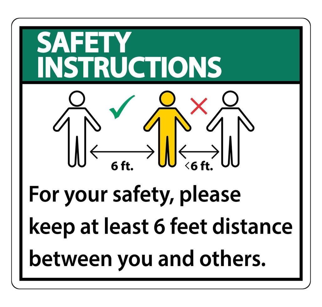 Safety Instructions Keep 6 Feet Distance,For your safety,please keep at least 6 feet distance between you and others. vector