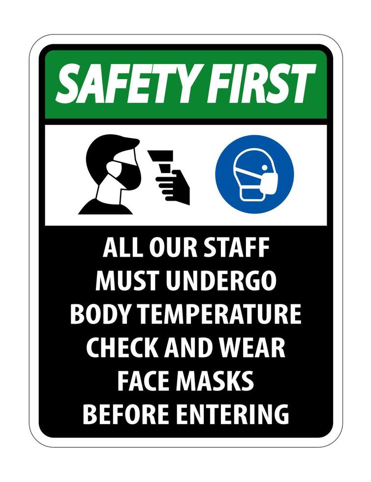 Safety First Staff Must Undergo Temperature Check Sign on white background vector