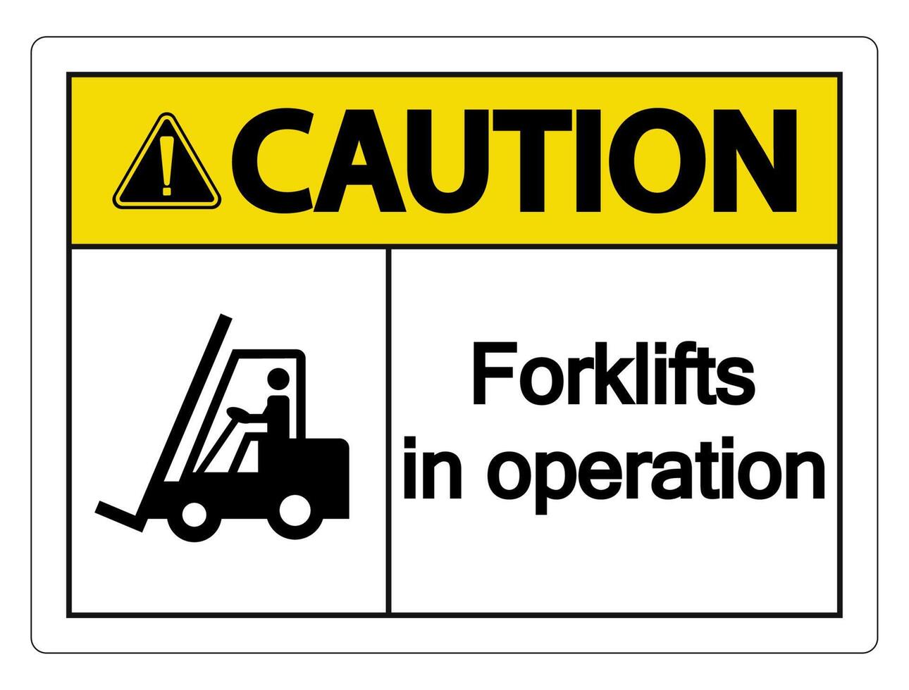 Caution forklifts in operation Sign on white background vector