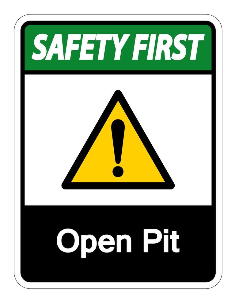 Safety first Open Pit Symbol Sign on white background vector