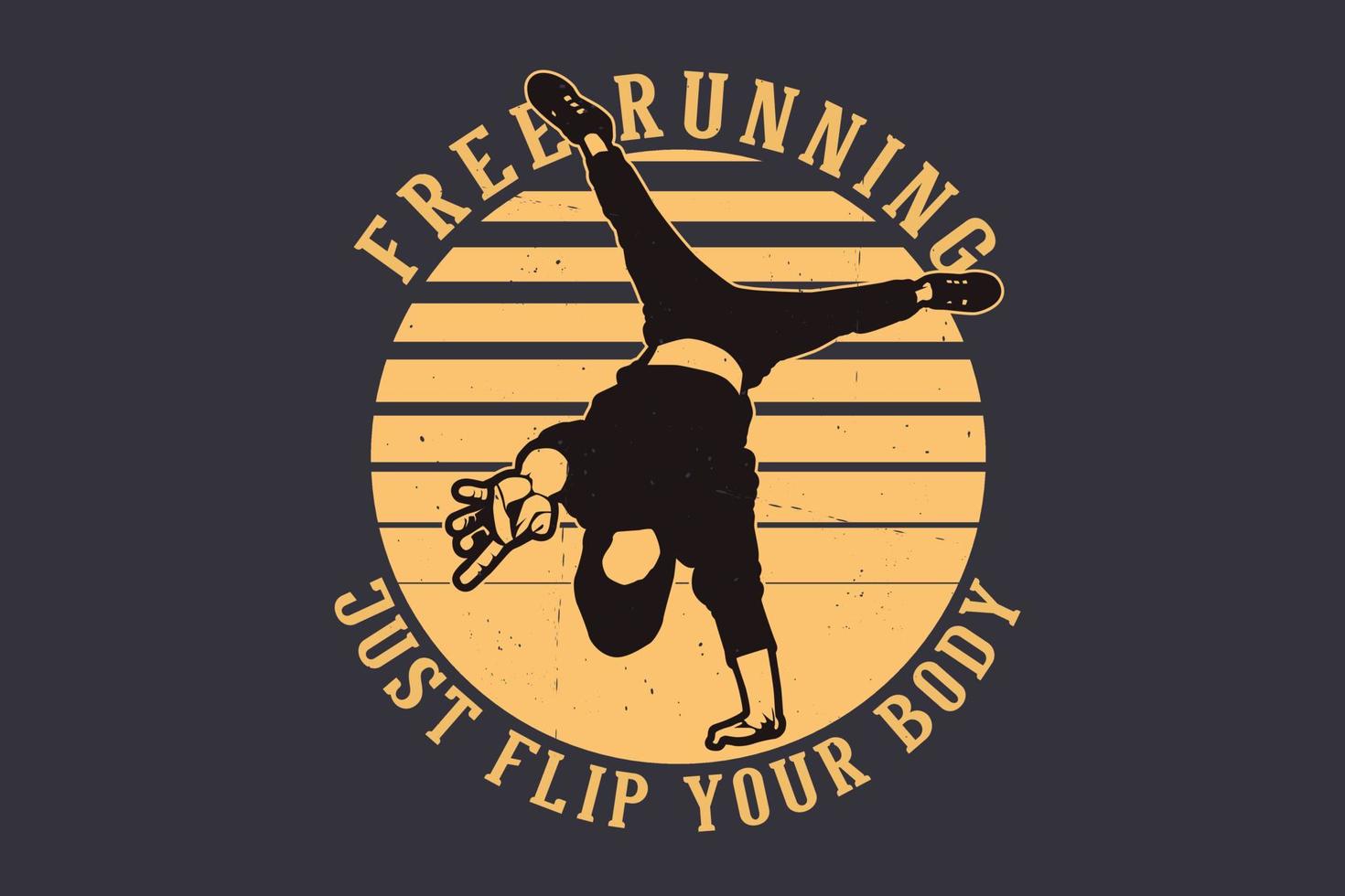 Free running just flip your body silhouette design vector