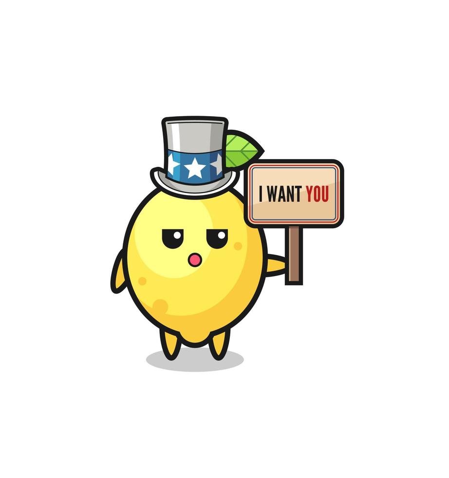 lemon cartoon as uncle Sam holding the banner I want you vector