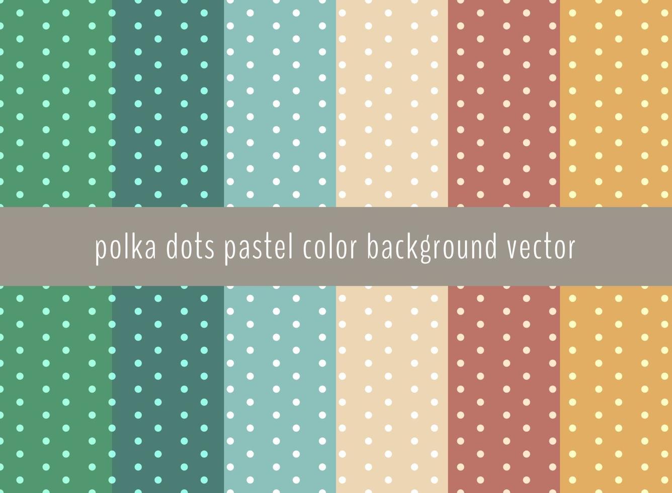 Set of polka dots pattern on pastels green, yellow, blue and brown color background. vector