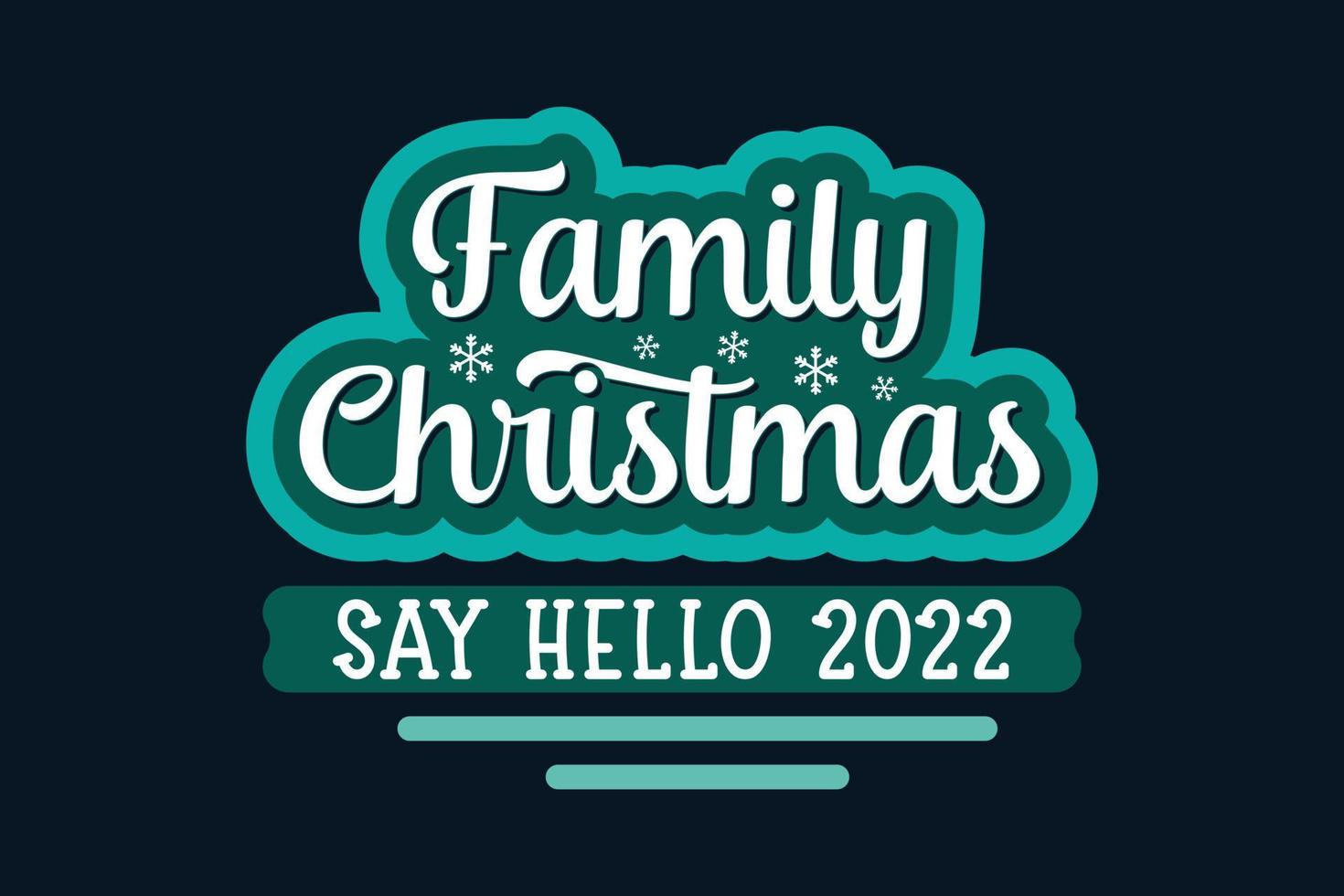 T-shirt Design Family Christmas Say Hello 2022 Pro Vector