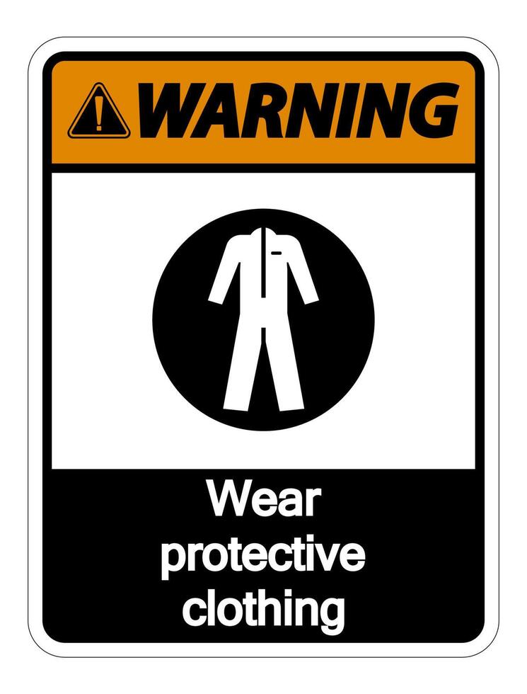 Warning Wear protective clothing sign on white background vector