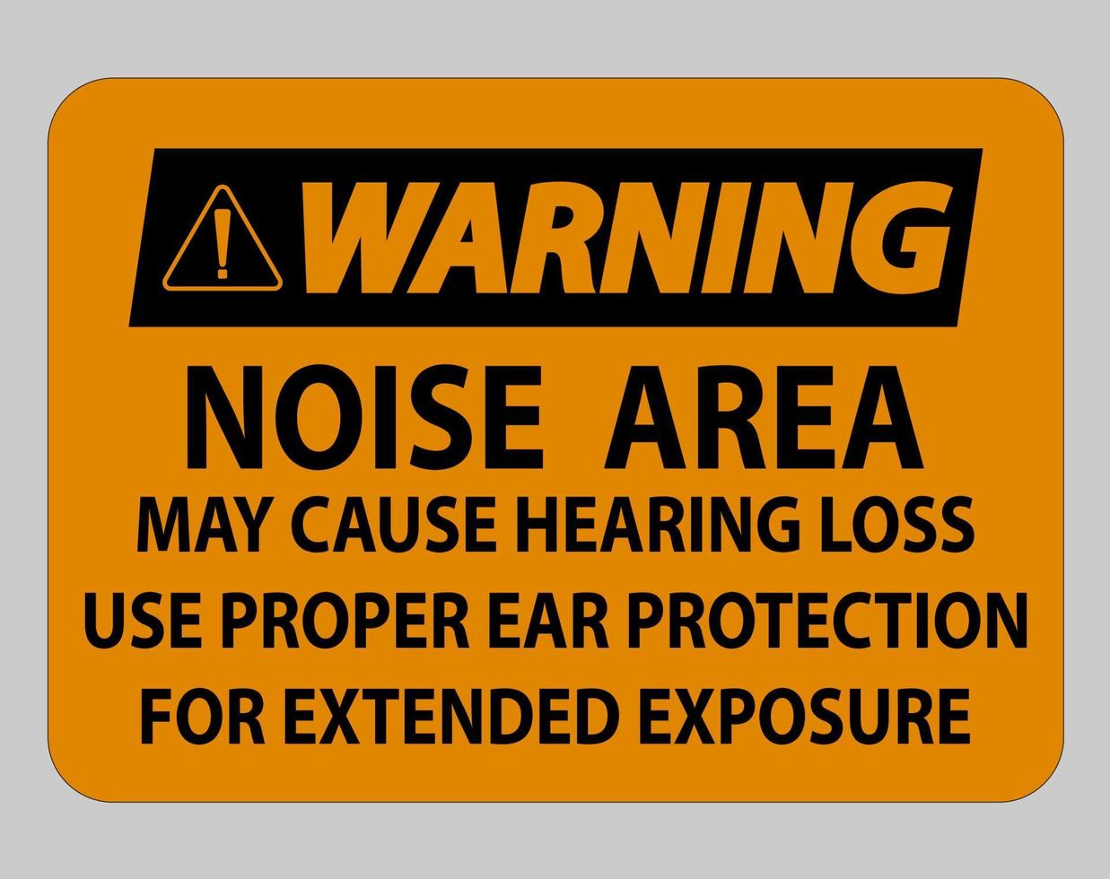 señal de advertencia de ppe, el área de ruido puede causar pérdida auditiva, use protección auditiva adecuada para una exposición prolongada vector
