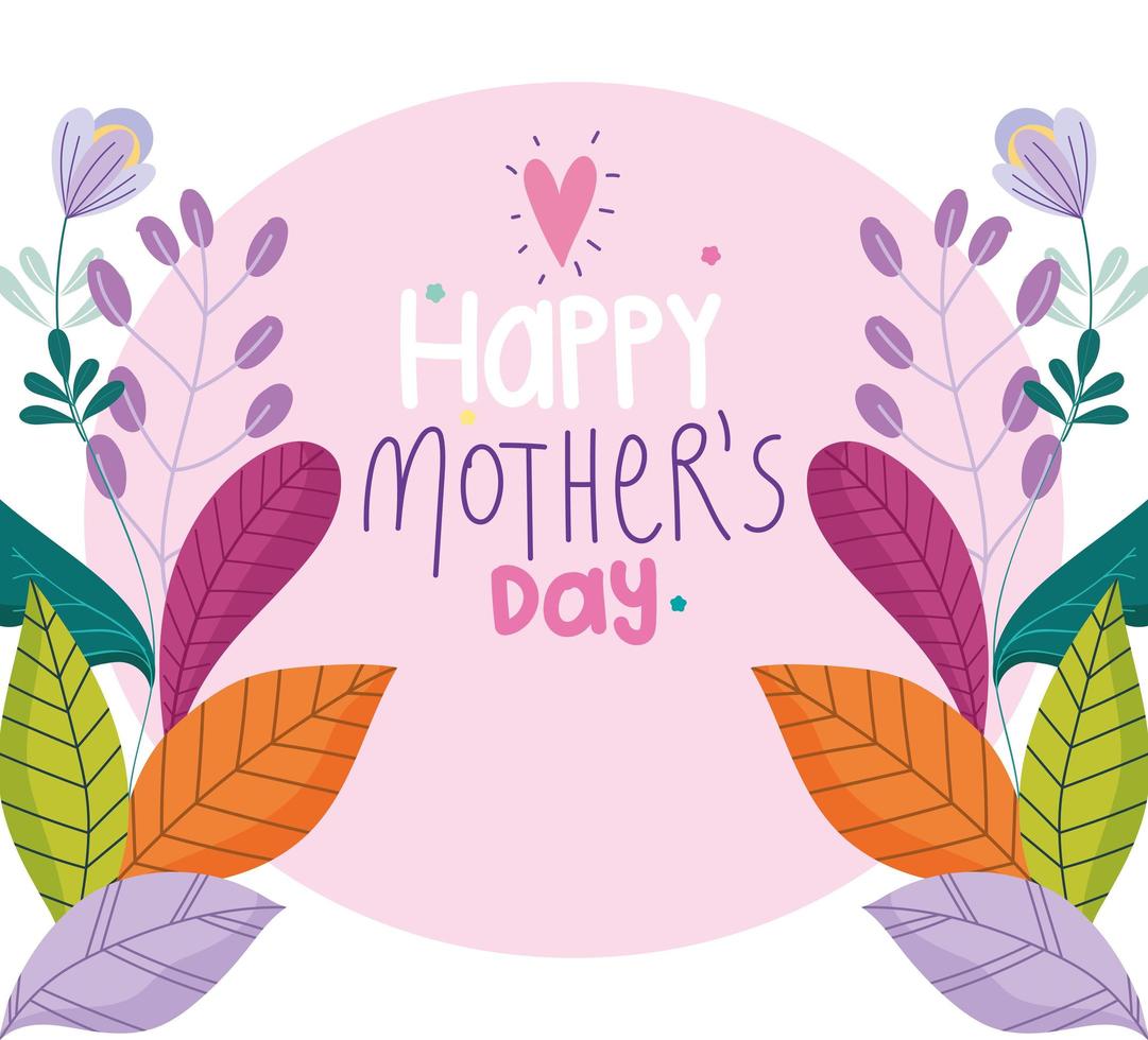 happy mothers day, flowers leaf foliage celebration badge design vector