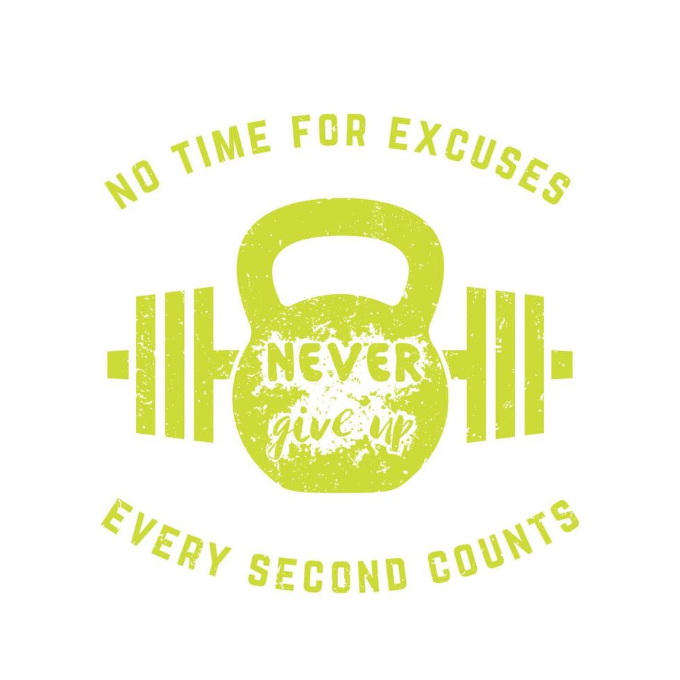 Never give up, vintage gym t-shirt print vector
