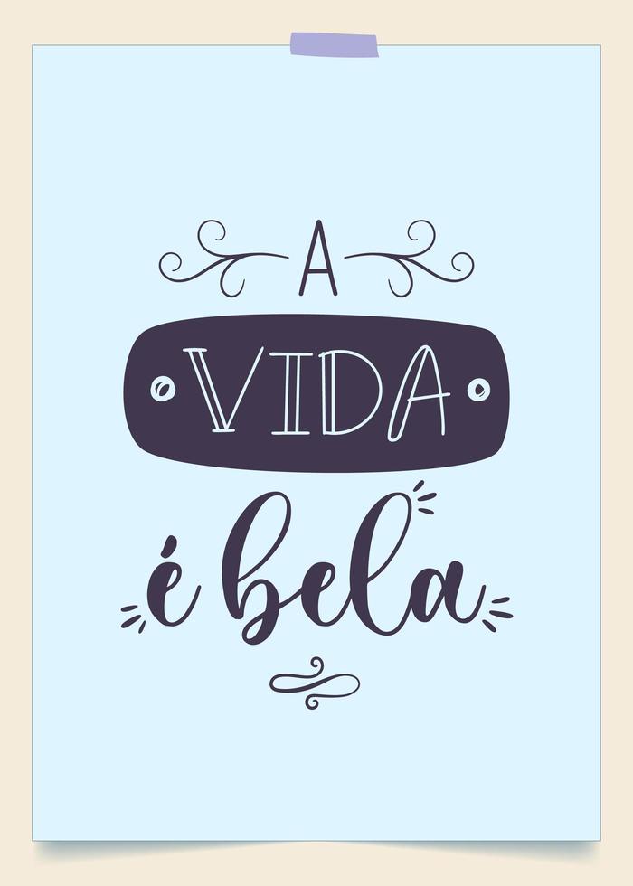 frase de vida portuguesa brasileña. traducción: la vida es hermosa. vector