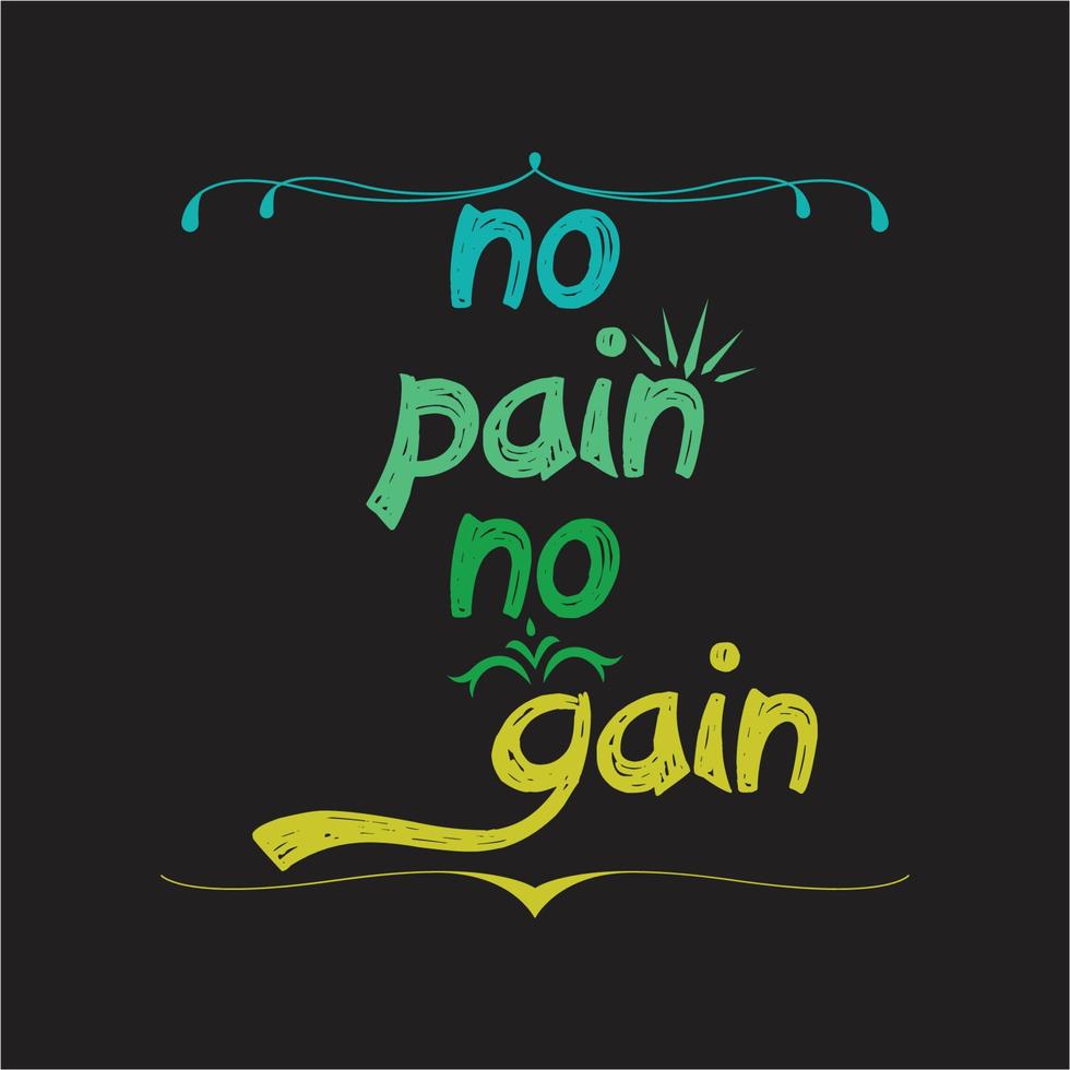 no pain no gain trendy typography t shirt design vector