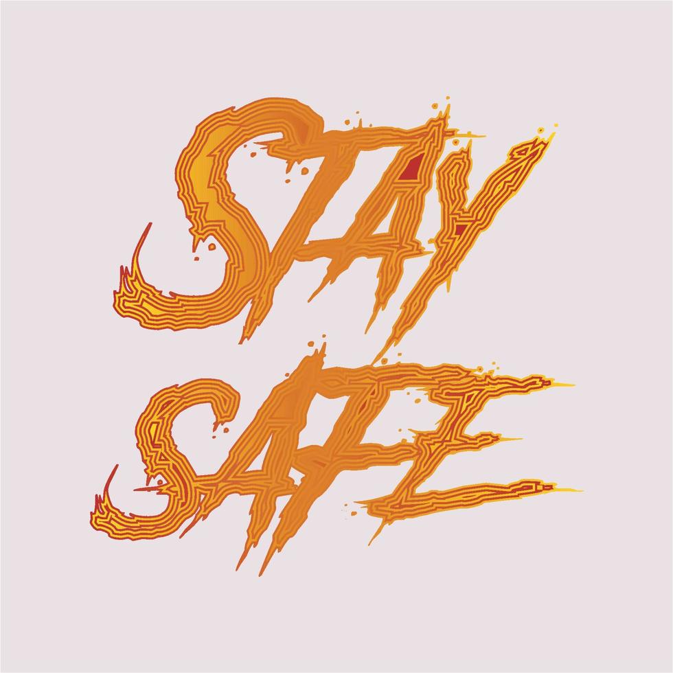 Stay safe lettering  typography t shirt design  Print vector