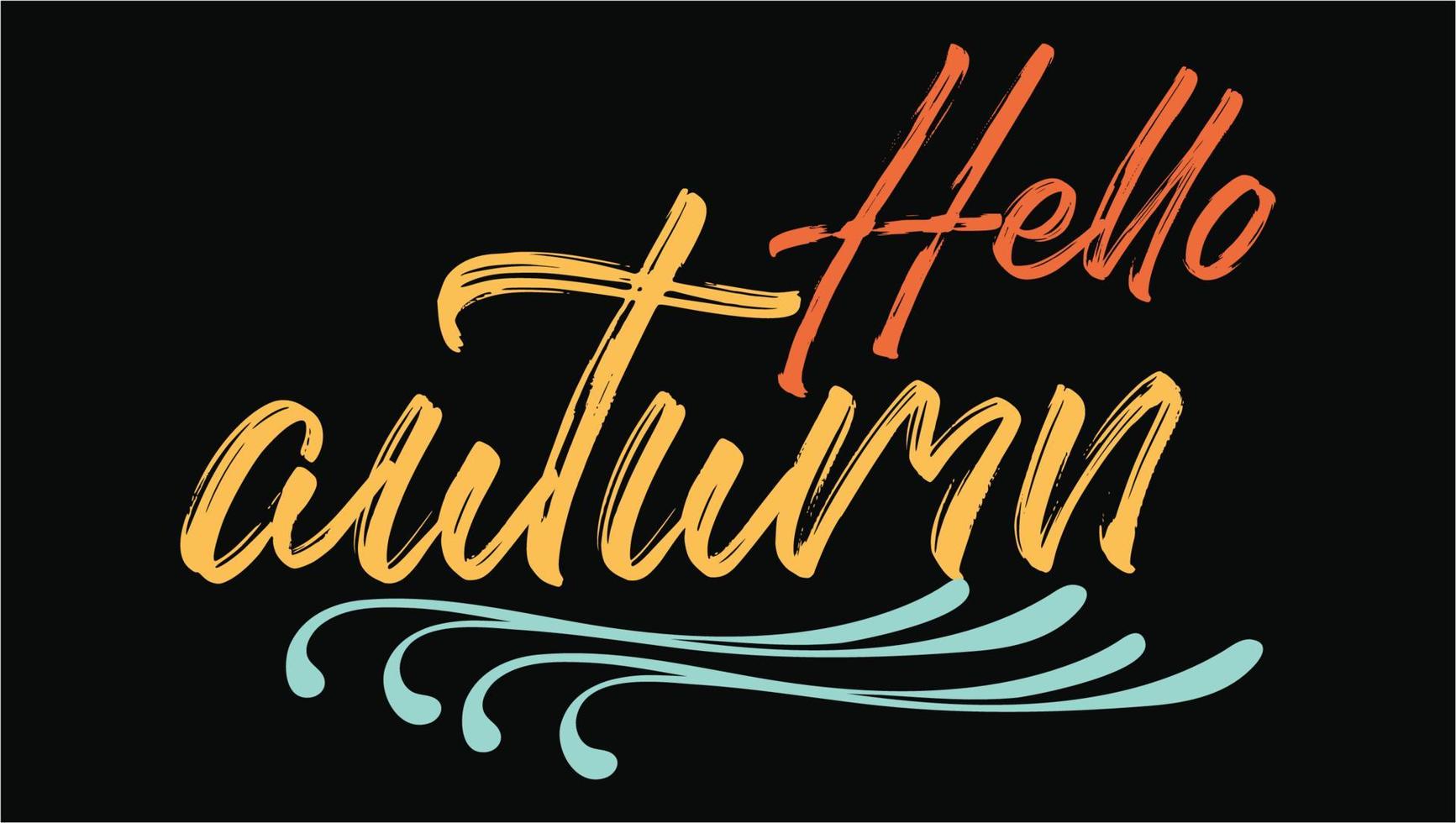 hello autumn quote lettering Vector Hello autumn Holiday Illustration