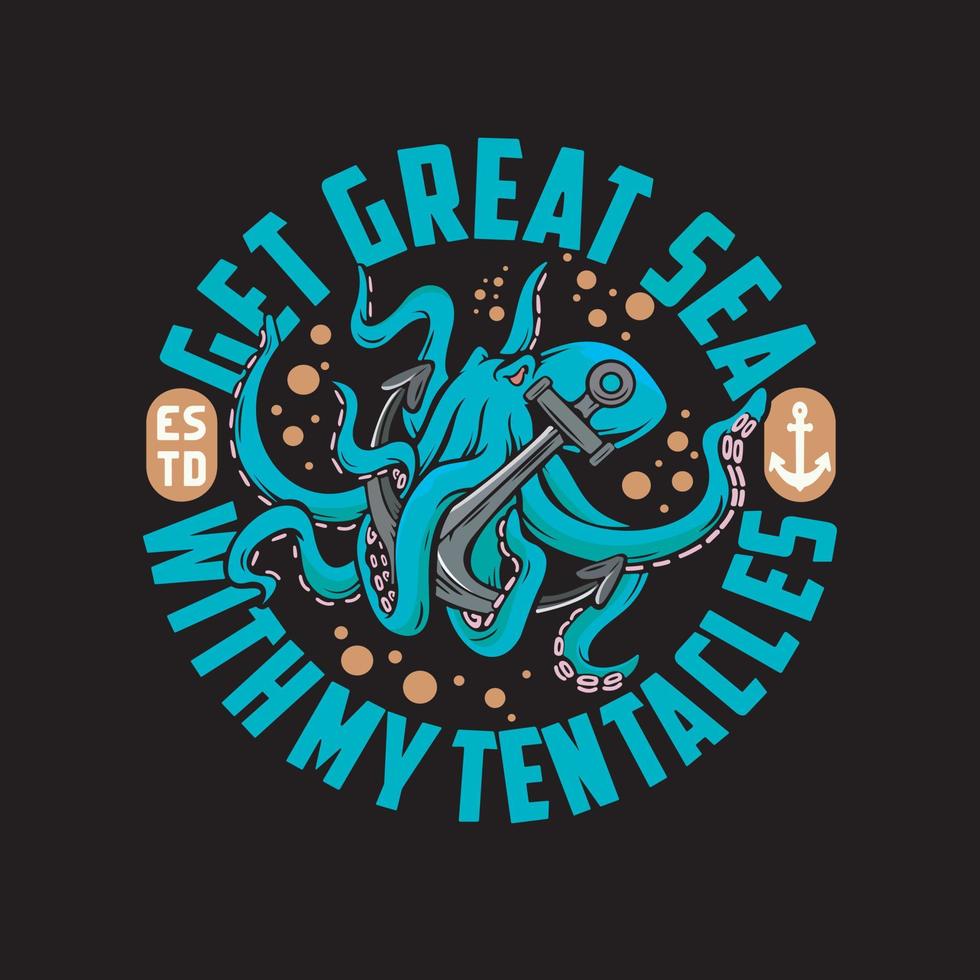 get great sea with my tentacles vector